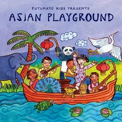 Putumayo Kids Presents Asian Playground - Various Artists cover album