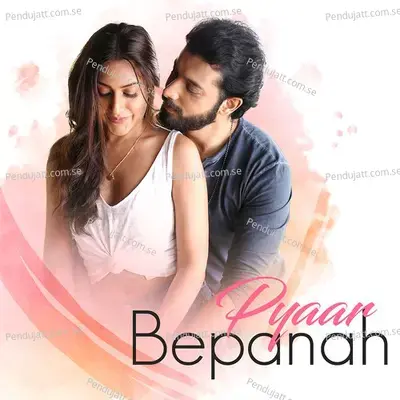 Pyaar Bepanah - Payal Dev
