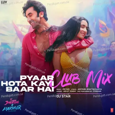 Pyaar Hota Kayi Baar Hai [Remix By Dj Star] - Arijit Singh album cover 