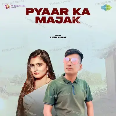 Pyaar Ka Majak - Ajesh Kumar album cover 