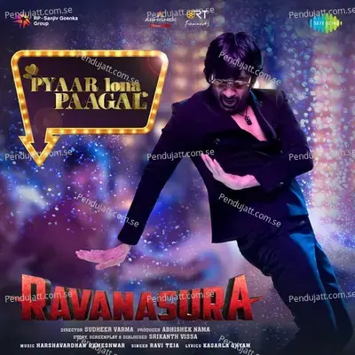 Pyaar Lona Paagal  From  Ravanasura   - Ravi Teja