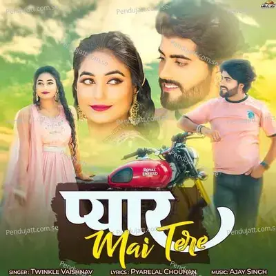 Pyaar Mai Tere - Twinkal Vaishnav album cover 