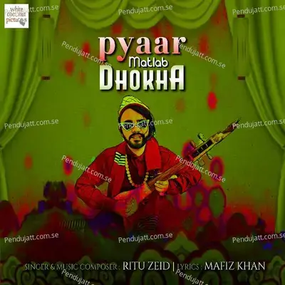 Pyaar Matlab Dhokha - Ritu Zeid album cover 