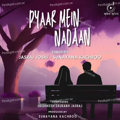 Pyaar Mein Nadaan - Sunayana Kachroo album cover 