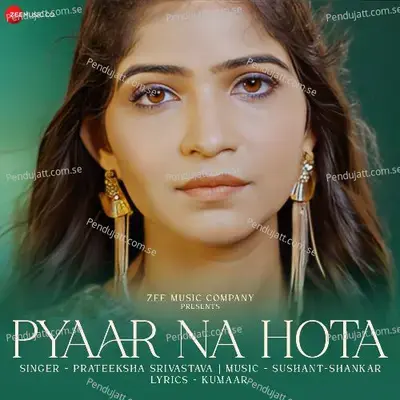 Pyaar Na Hota - Prateeksha Srivastava album cover 