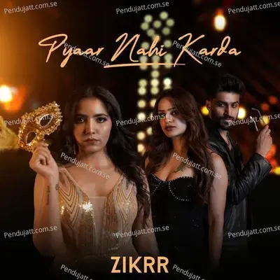 Pyaar Nahi Karda - Zikrr album cover 