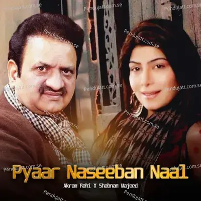 Pyaar Naseeban Naal - Akram Rahi album cover 