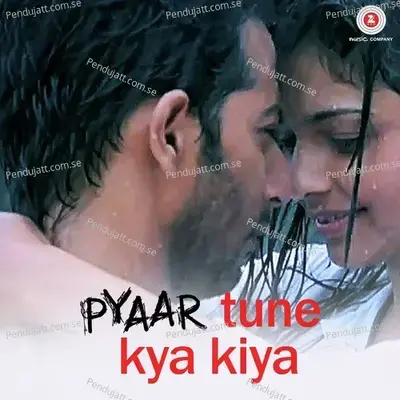 Pyaar Tune Kya Kiya - Amjad-Nadeem