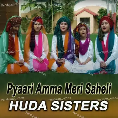 Pyaari Amma Meri Saheli - Huda Sisters album cover 