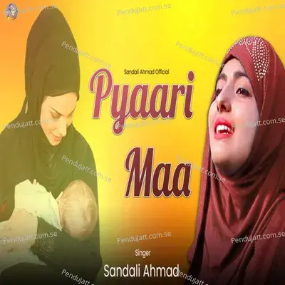 Pyaari Maa - Sandali Ahmad album cover 