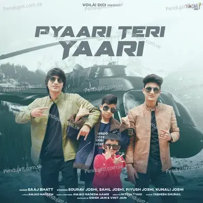 Pyaari Teri Yaari - Saaj Bhatt album cover 