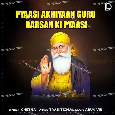 Pyaasi Akhiyaan Guru Darsan Ki Pyaasi - Chetna album cover 