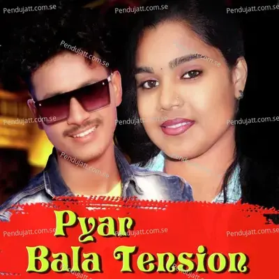 Pyar Bala Tension - Sameer Luha album cover 