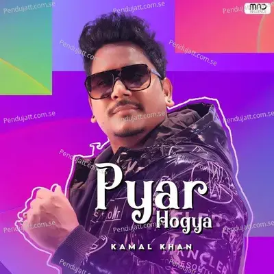 Pyar Hogya - 1 Min Music - Kamal Khan album cover 