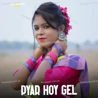 Pyar Hoy Gel - Swati Mishra album cover 