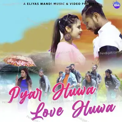 Pyar Huwa Love Huwa - Bablu Murmu album cover 
