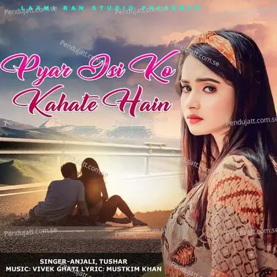 Pyar Isi Ko Kahate Hain - Anjali album cover 