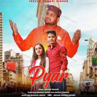 Pyar - Jeevan Pahari