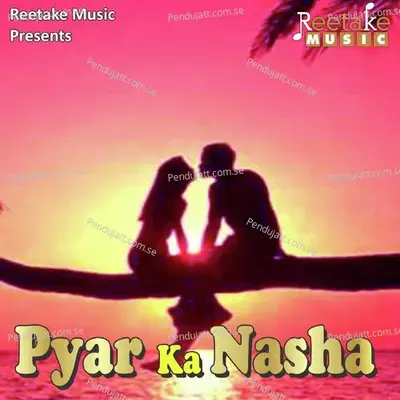 Pyar Ka Nasha - Rupak Jain album cover 