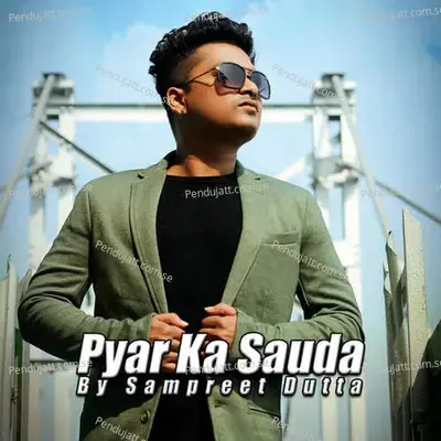 Pyar Ka Sauda - Sampreet Dutta album cover 