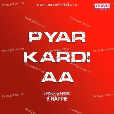 Pyar Kardi Aa - B Happie album cover 