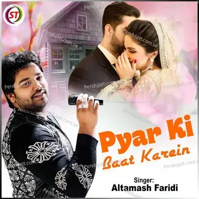 Pyar Ki Baat Karein - Altamash Faridi album cover 