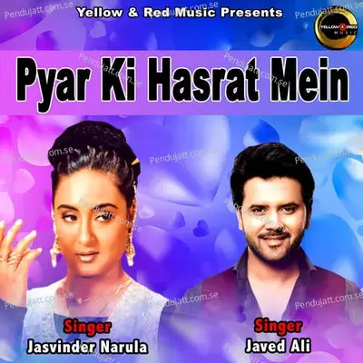 Pyar Ki Hasrat Mein - Javed Ali album cover 