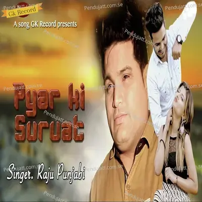 Pyar Ki Suruat - Raju Punjabi album cover 