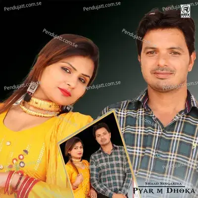 Pyar M Dhoka - Shaad Singariya album cover 