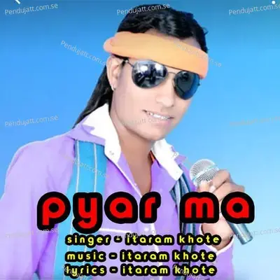 Pyar Ma - Itaram Khote album cover 