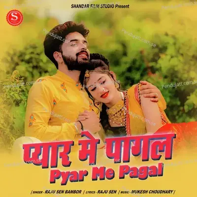 Pyar Me Pagal - Raju Sain Bambor album cover 