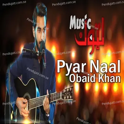 Pyar Naal - Obaid Khan album cover 