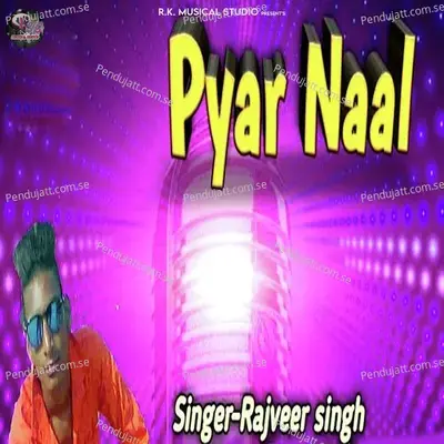 Pyar Naal - Rajveer Singh album cover 