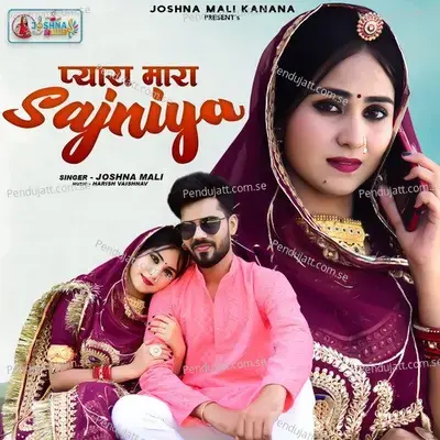 Pyara Mara Sajniya - Joshna Mali album cover 