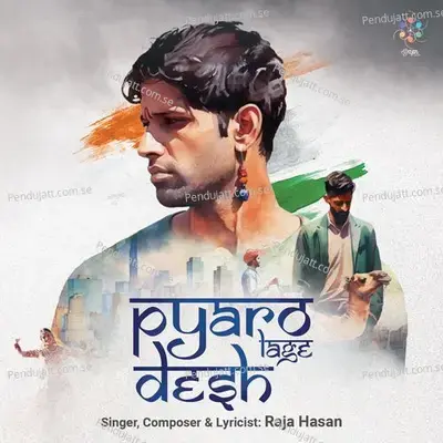 Pyaro Lage Desh - Raja Hasan album cover 