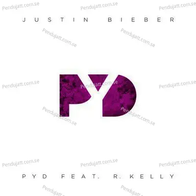 Pyd - Justin Bieber