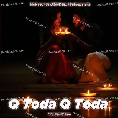 Q Toda Q Toda - Sourav Verma album cover 