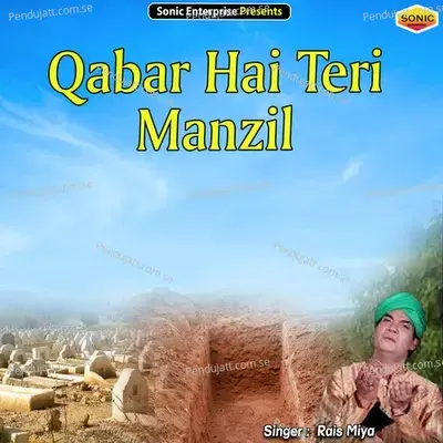 Qabar Hai Teri Manzil - Rais Miyan album cover 