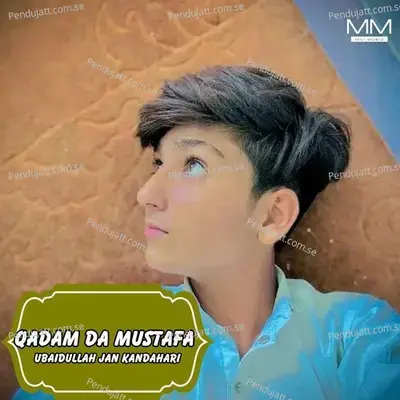 Qadam Da Mustafa - Ubaidullah Jan Kandahari cover album