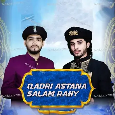 Qadri Astana Salam Rahy - ibrahim Ali album cover 