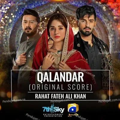 Qalandar  Original Score  - Rahat Fateh Ali Khan