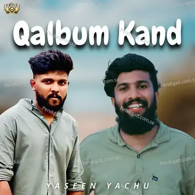 Qalbum Kand - Yaseen Yachu album cover 