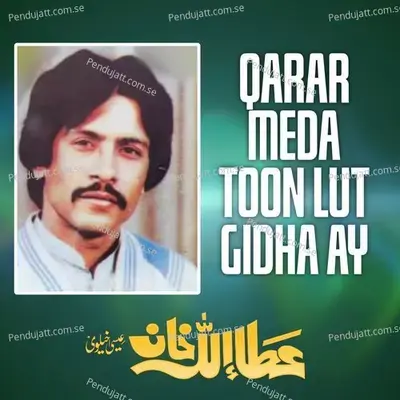 Qarar Meda Toon Lut Gidha Ay - Attaullah Khan Esakhelvi album cover 