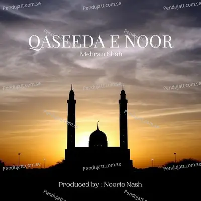 Qaseeda E Noor - Mehran Shah album cover 