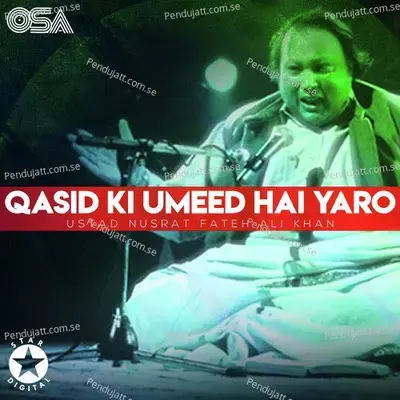 Qasid Ki Umeed Hai Yaro - Nusrat Fateh Ali Khan
