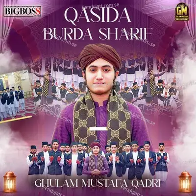 Qasida Burda Sharif - Ghulam Mustafa Qadri album cover 