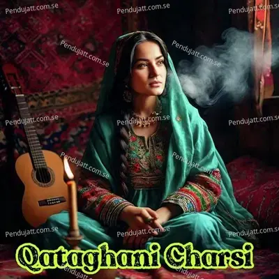 Qataghani Charsi - Delagha surood album cover 