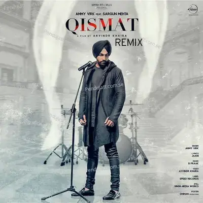 Qismat - Remix By Dj Harsh Sharma  Amp  Sunix Thakor - Ammy Virk album cover 