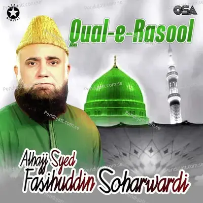 Qual-E-Rasool - Alhajj Syed Fasihuddin Soharwardi cover album