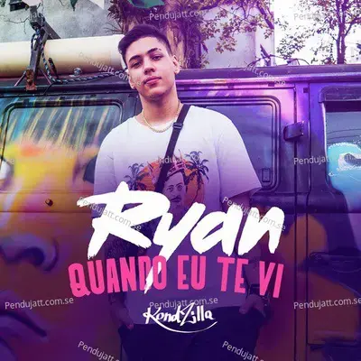 Quando Eu Te Vi - Ryan album cover 